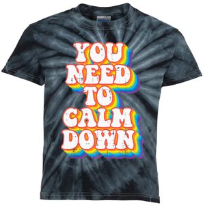 Gay You Need To Calm Down Rainbow Pride Flag Lgbtq Kids Tie-Dye T-Shirt