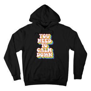 Gay You Need To Calm Down Rainbow Pride Flag Lgbtq Tall Hoodie