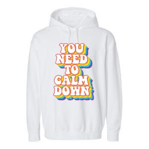 Gay You Need To Calm Down Rainbow Pride Flag Lgbtq Garment-Dyed Fleece Hoodie