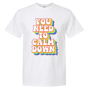 Gay You Need To Calm Down Rainbow Pride Flag Lgbtq Garment-Dyed Heavyweight T-Shirt