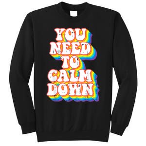 Gay You Need To Calm Down Rainbow Pride Flag Lgbtq Sweatshirt