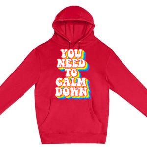 Gay You Need To Calm Down Rainbow Pride Flag Lgbtq Premium Pullover Hoodie