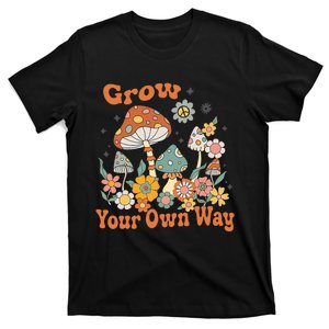 Grow Your Own Way Groovy Mushroom Hippie Flower T-Shirt