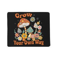 Grow Your Own Way Groovy Mushroom Hippie Flower Mousepad