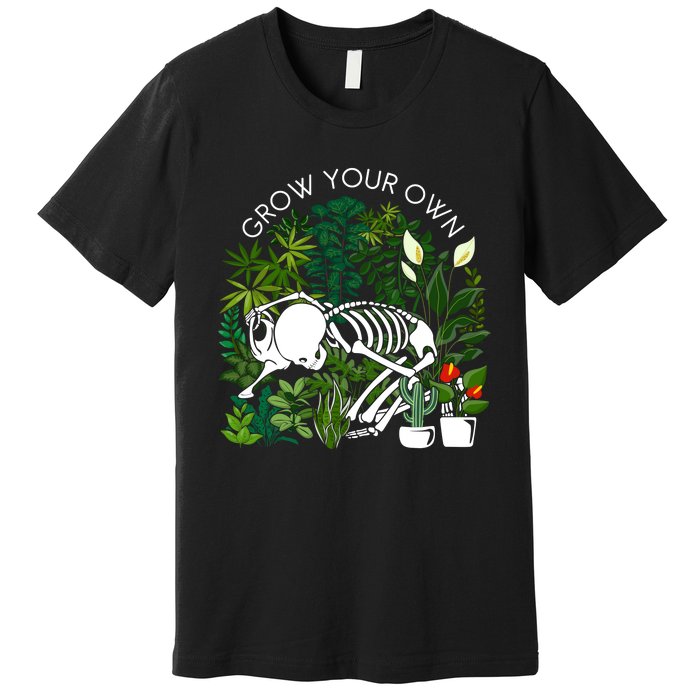 Grow Your Own Plants Lover Gifts Premium T-Shirt