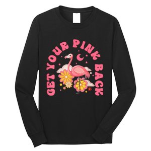 Get Your Pink Back Funny Flamingo Long Sleeve Shirt