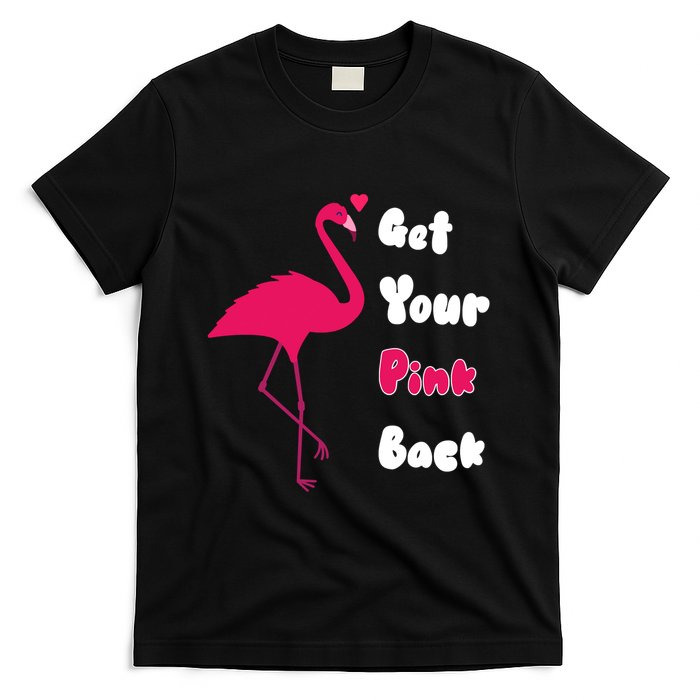 Get Your Pink Back Flamingo Sweatshirt T-Shirt