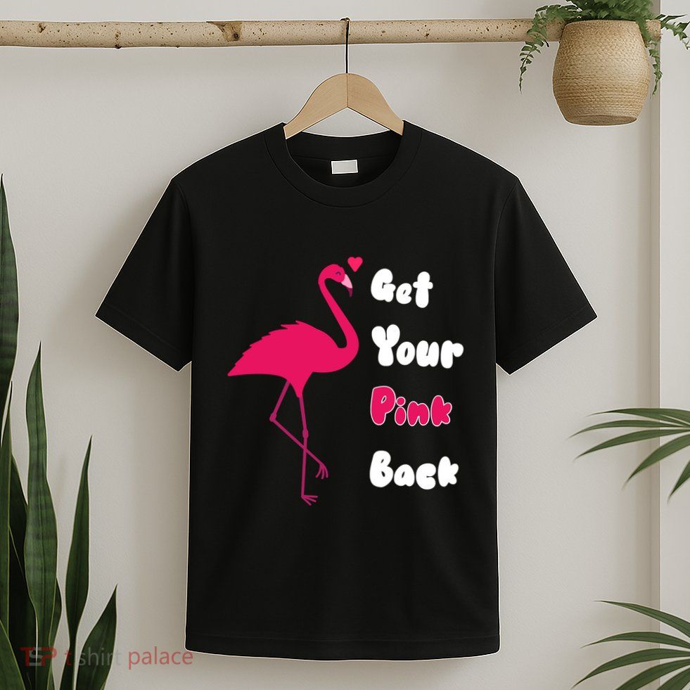 Get Your Pink Back Flamingo Sweatshirt T-Shirt