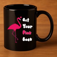Get Your Pink Back Flamingo Sweatshirt 11oz C Handle Ceramic Mug