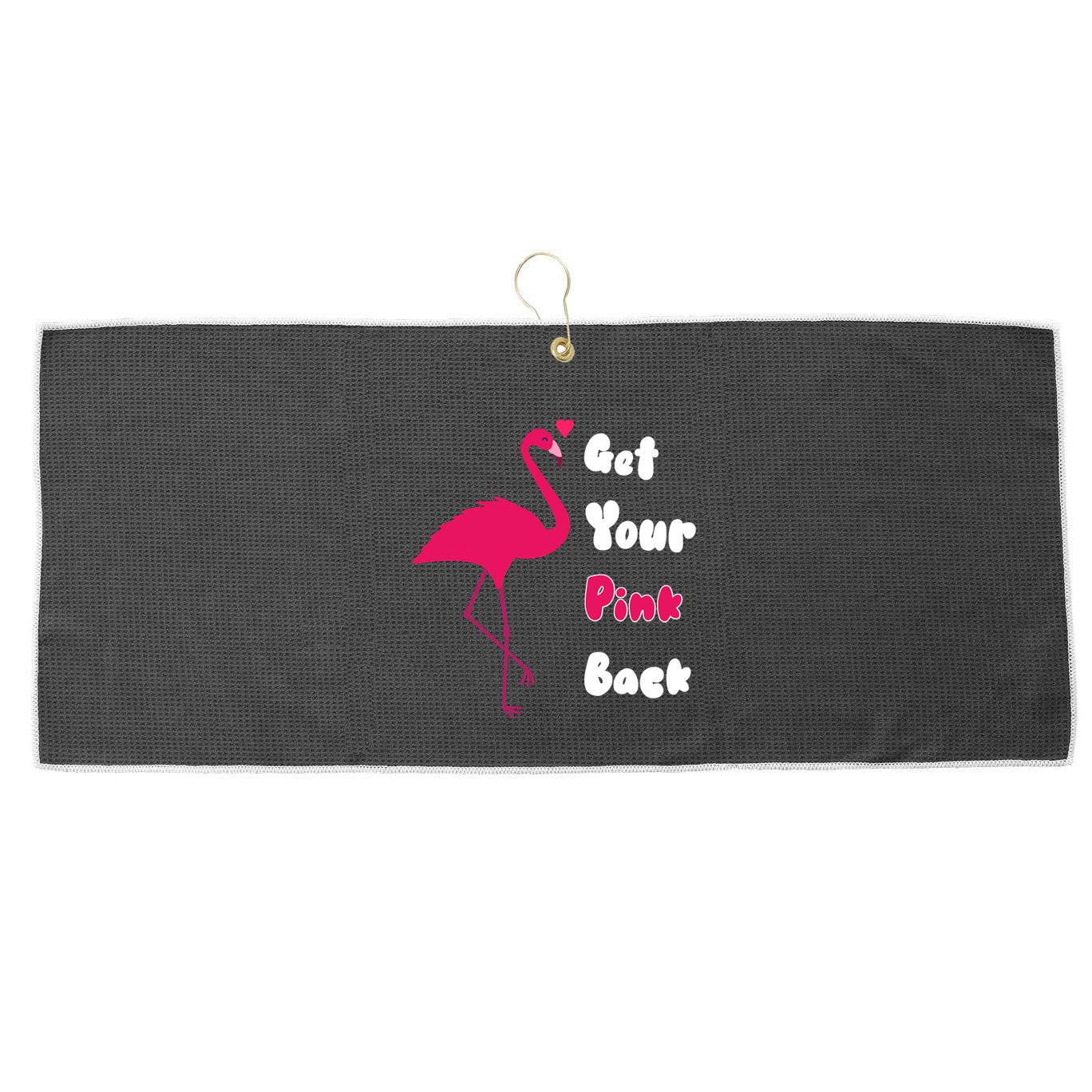 Get Your Pink Back Flamingo Sweatshirt Large Microfiber Waffle Golf Towel