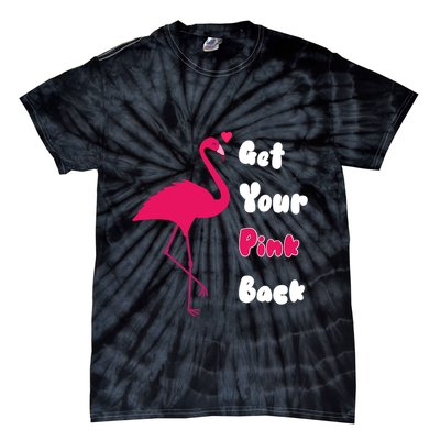 Get Your Pink Back Flamingo Sweatshirt Tie-Dye T-Shirt