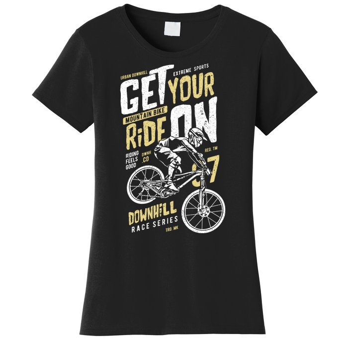 Get Your Ride On Downhill Women's T-Shirt