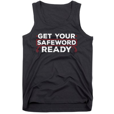 Get Your Safeword Ready Naughty Bdsm Sub Dom Kink Tank Top