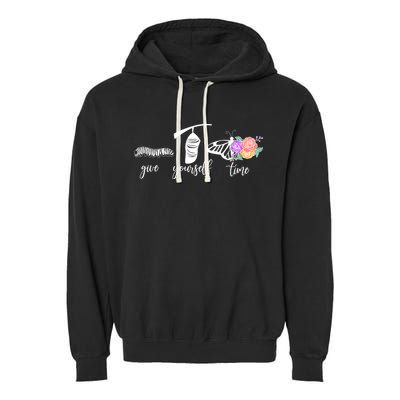 Give Yourself Time Mental Health Awareness Butterfly Life Cycle Garment-Dyed Fleece Hoodie