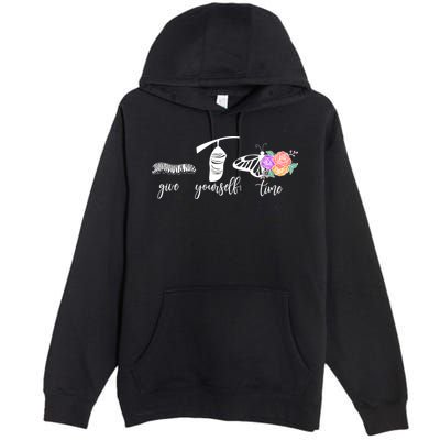 Give Yourself Time Mental Health Awareness Butterfly Life Cycle Premium Pullover Hoodie