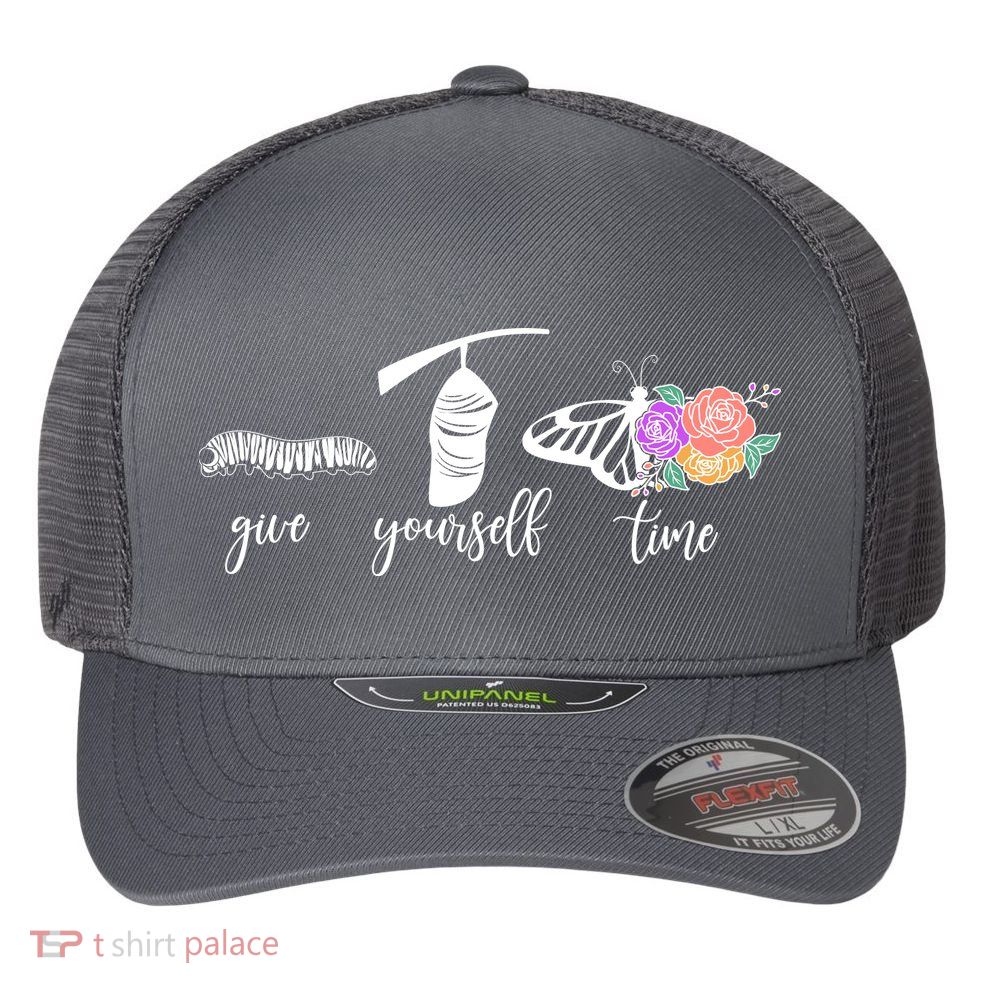Give Yourself Time Mental Health Awareness Butterfly Life Cycle Flexfit Unipanel Trucker Cap