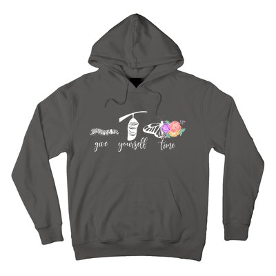 Give Yourself Time Mental Health Awareness Butterfly Life Cycle Hoodie