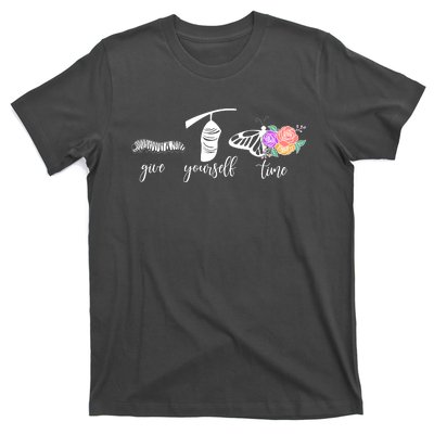 Give Yourself Time Mental Health Awareness Butterfly Life Cycle T-Shirt