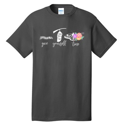 Give Yourself Time Mental Health Awareness Butterfly Life Cycle Tall T-Shirt