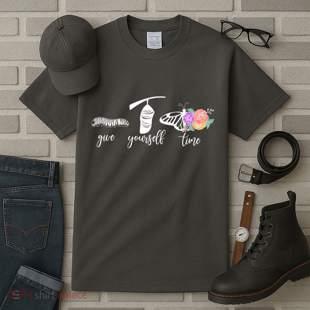 Give Yourself Time Mental Health Awareness Butterfly Life Cycle Tall T-Shirt