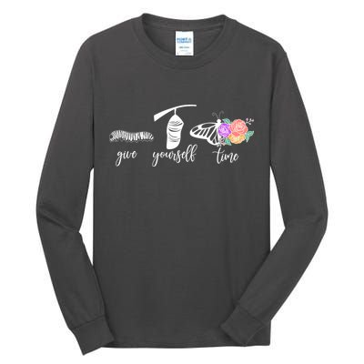 Give Yourself Time Mental Health Awareness Butterfly Life Cycle Tall Long Sleeve T-Shirt