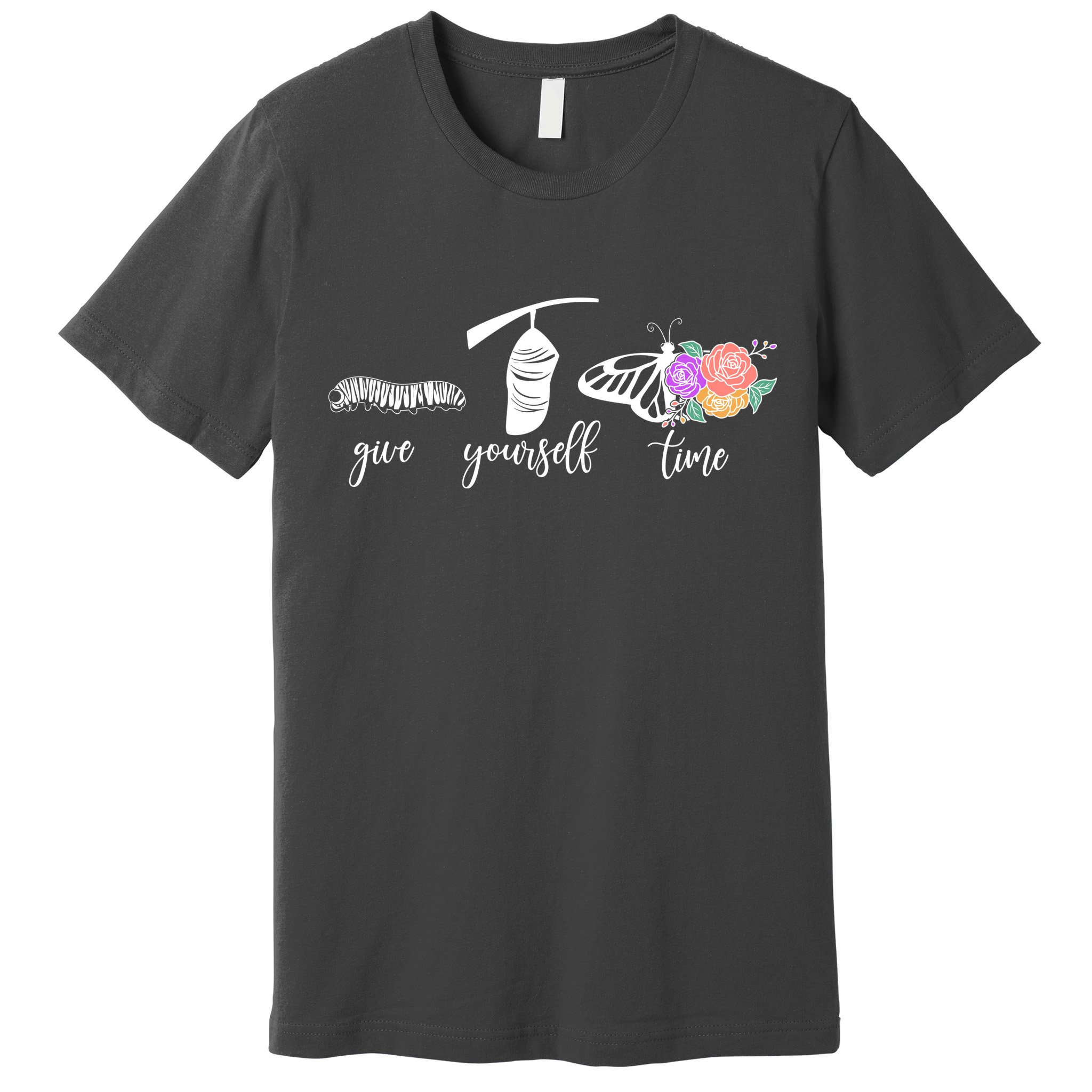 Give Yourself Time Mental Health Awareness Butterfly Life Cycle Premium T-Shirt