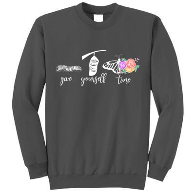 Give Yourself Time Mental Health Awareness Butterfly Life Cycle Tall Sweatshirt