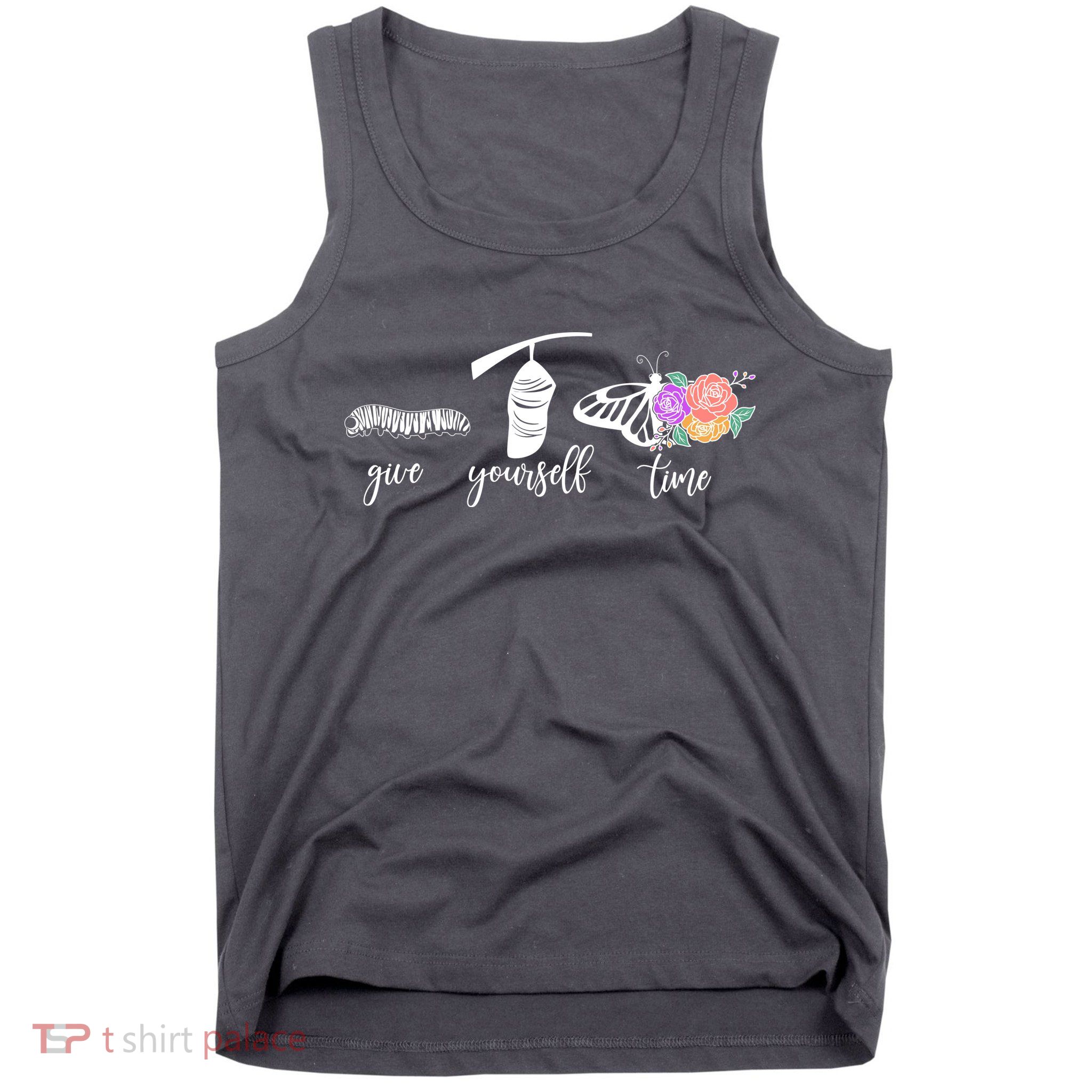 Give Yourself Time Mental Health Awareness Butterfly Life Cycle Tank Top