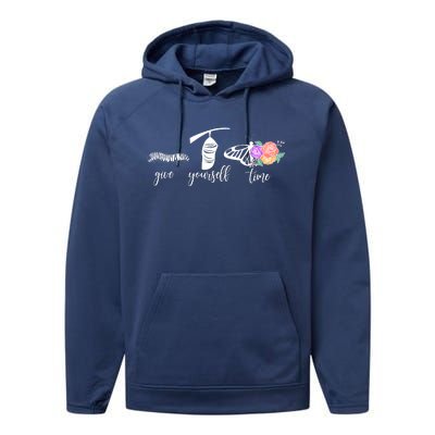 Give Yourself Time Mental Health Awareness Butterfly Life Cycle Performance Fleece Hoodie