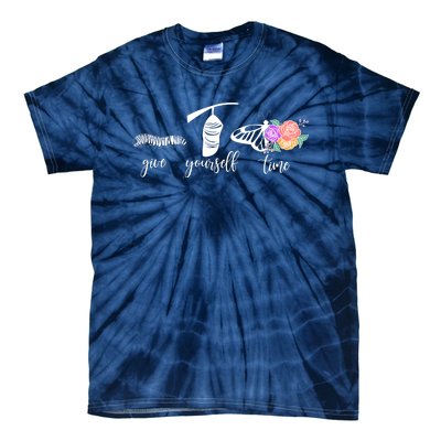 Give Yourself Time Mental Health Awareness Butterfly Life Cycle Tie-Dye T-Shirt