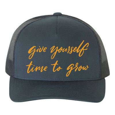 Give Yourself Time To Grow Quote Yupoong Adult 5-Panel Trucker Hat