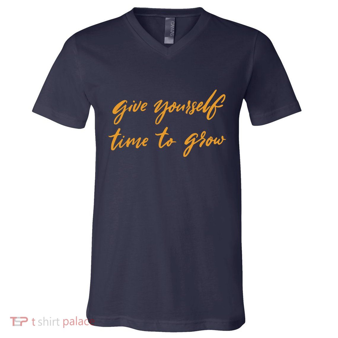 Give Yourself Time To Grow Quote V-Neck T-Shirt