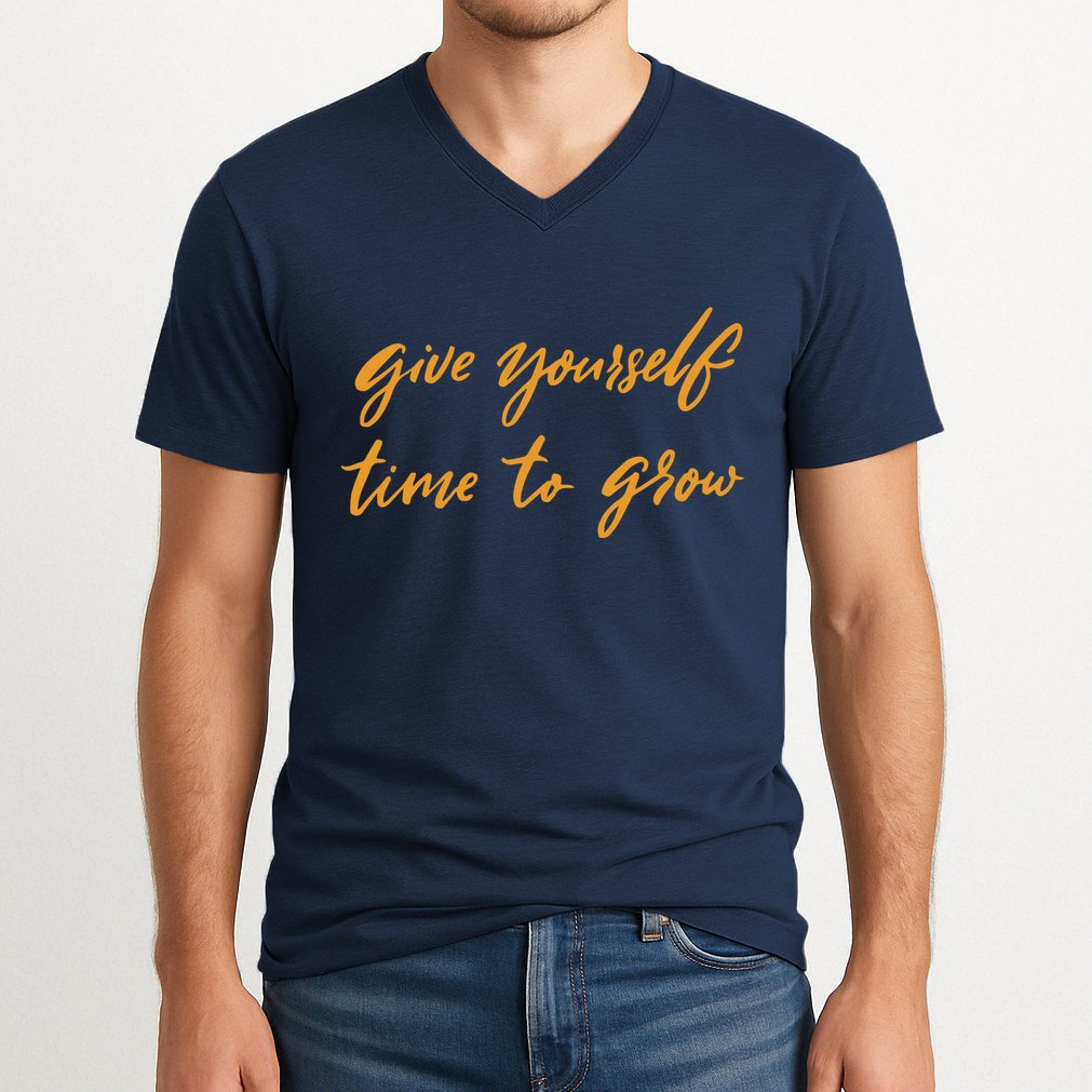 Give Yourself Time To Grow Quote V-Neck T-Shirt