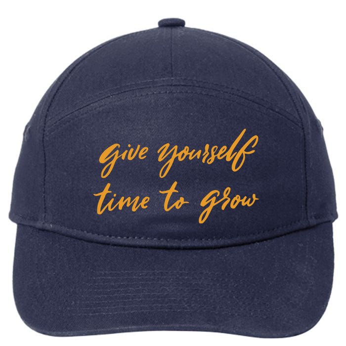 Give Yourself Time To Grow Quote 7-Panel Snapback Hat