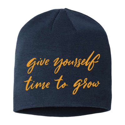 Give Yourself Time To Grow Quote Sustainable Beanie