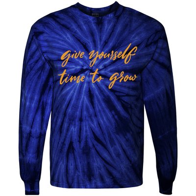 Give Yourself Time To Grow Quote Tie-Dye Long Sleeve Shirt