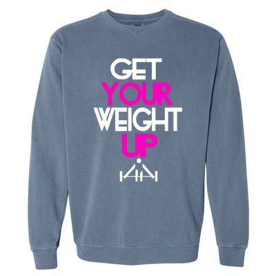 Get Your Weight Up Garment-Dyed Sweatshirt