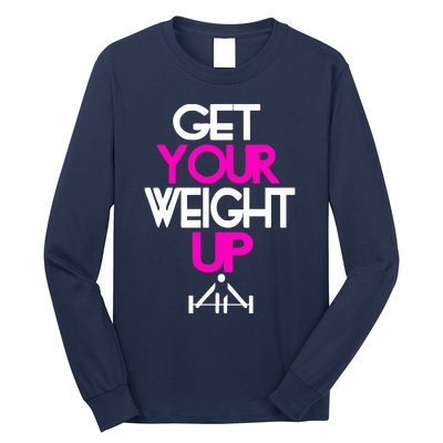 Get Your Weight Up Long Sleeve Shirt