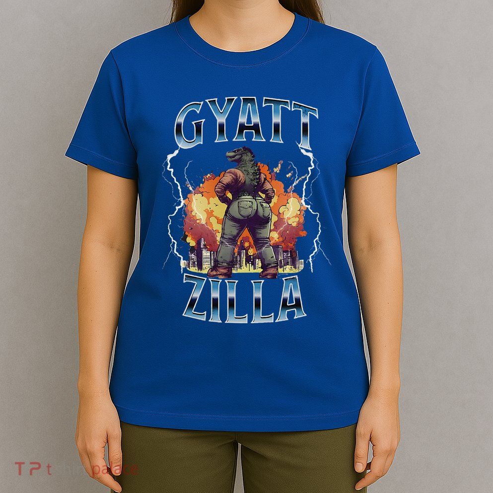 Gyatt Zilla Thic Zilla Meme Gen Z Alpha T-Shirt