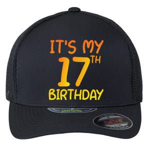 Happy 17th Birthday Gift It's My 17 Birthday 17 Years Bday Flexfit Unipanel Trucker Cap