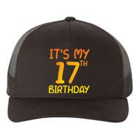 Happy 17th Birthday Gift It's My 17 Birthday 17 Years Bday Yupoong Adult 5-Panel Trucker Hat