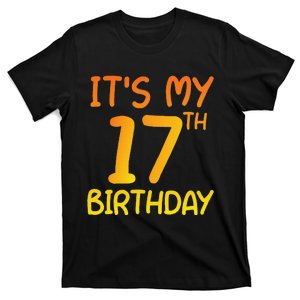 Happy 17th Birthday Gift It's My 17 Birthday 17 Years Bday T-Shirt