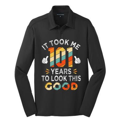 Happy 101st Birthday Gifts Took Me 101 Years 101 Year Old Silk Touch Performance Long Sleeve Polo