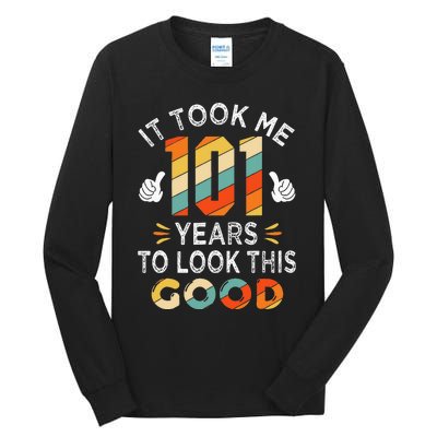 Happy 101st Birthday Gifts Took Me 101 Years 101 Year Old Tall Long Sleeve T-Shirt