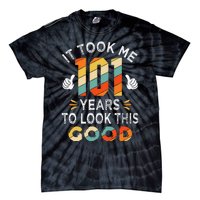 Happy 101st Birthday Gifts Took Me 101 Years 101 Year Old Tie-Dye T-Shirt