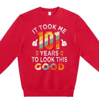 Happy 101st Birthday Gifts Took Me 101 Years 101 Year Old Premium Crewneck Sweatshirt