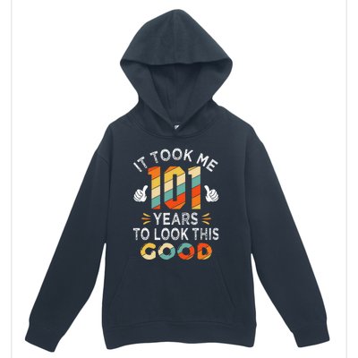 Happy 101st Birthday Gifts Took Me 101 Years 101 Year Old Urban Pullover Hoodie