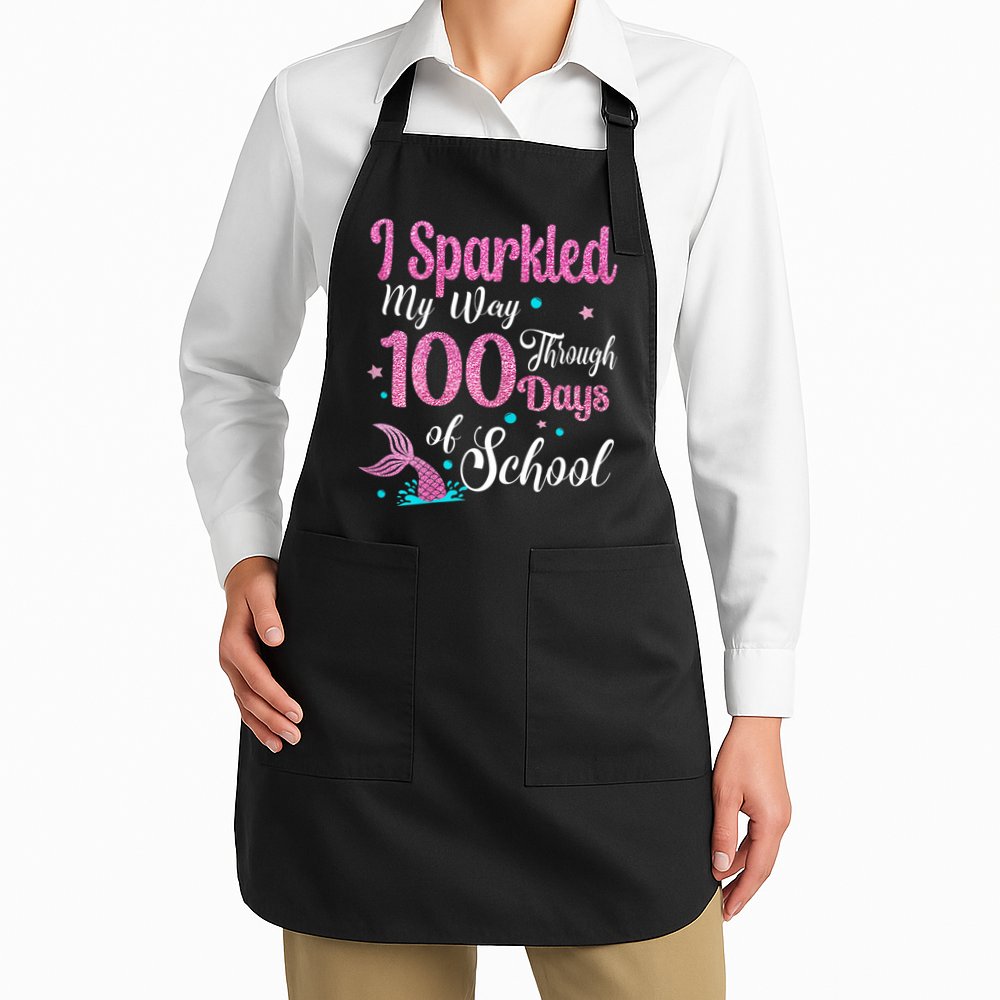 HAPPY 100TH DAY I SPARKLED MY WAY THROUGH 100 DAYS OF SCHOOL Apron