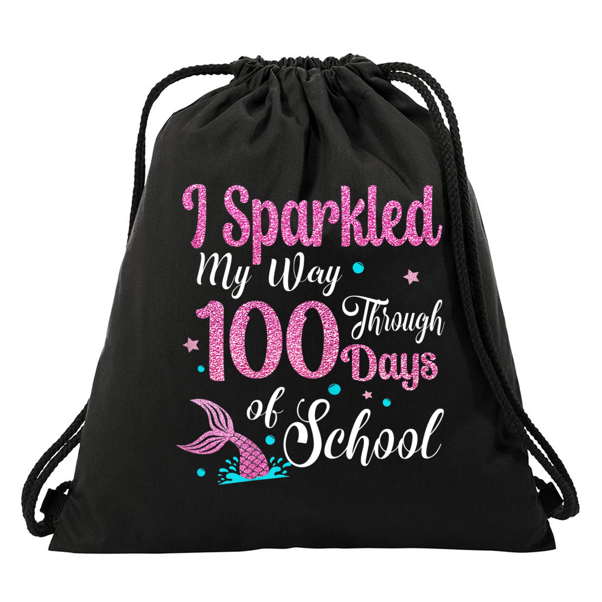 HAPPY 100TH DAY I SPARKLED MY WAY THROUGH 100 DAYS OF SCHOOL Drawstring Bag