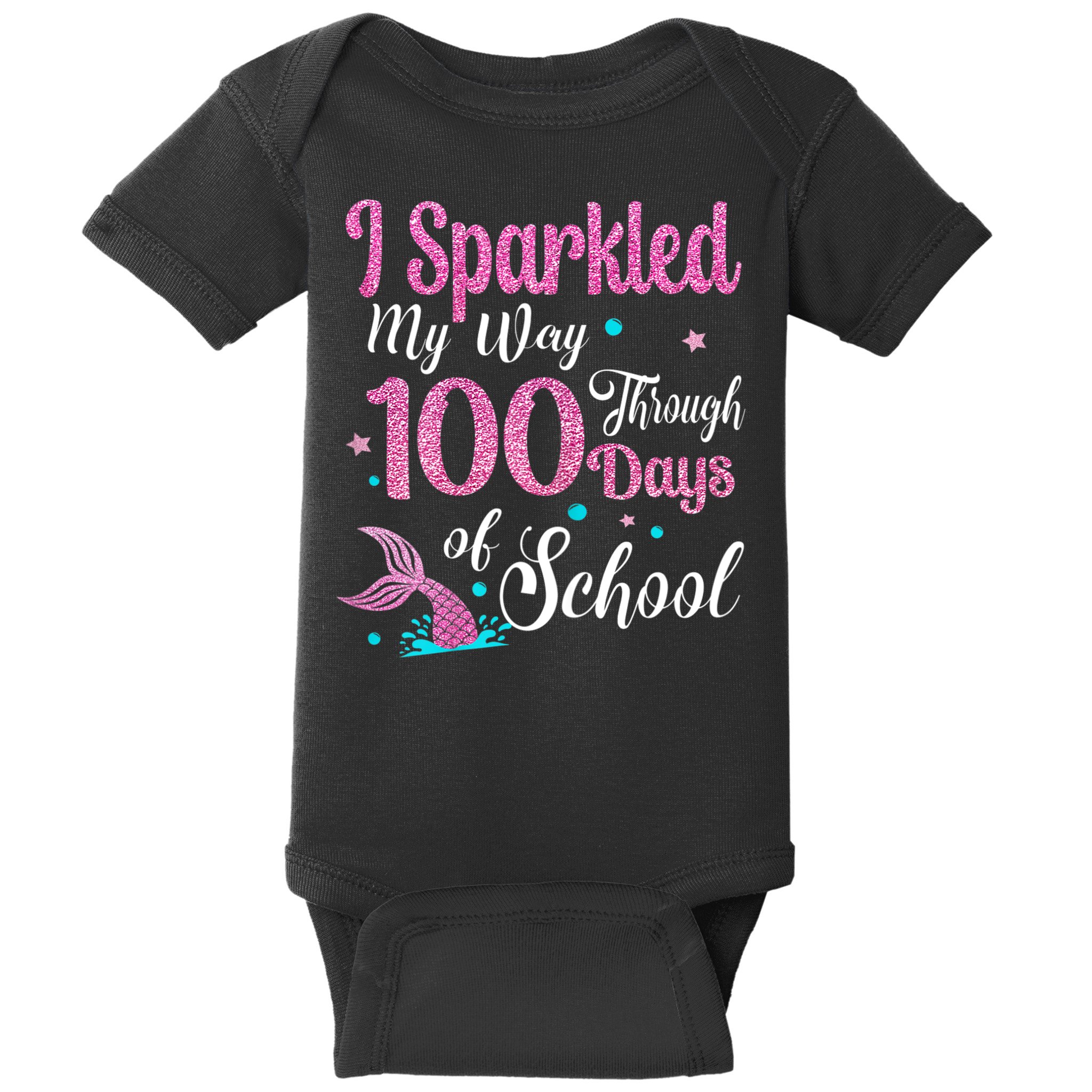 HAPPY 100TH DAY I SPARKLED MY WAY THROUGH 100 DAYS OF SCHOOL Baby Bodysuit